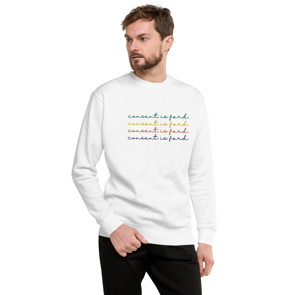 Consent is Fard - Adult Crewneck Sweatshirt